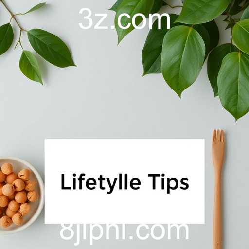 Lifestyle Tips